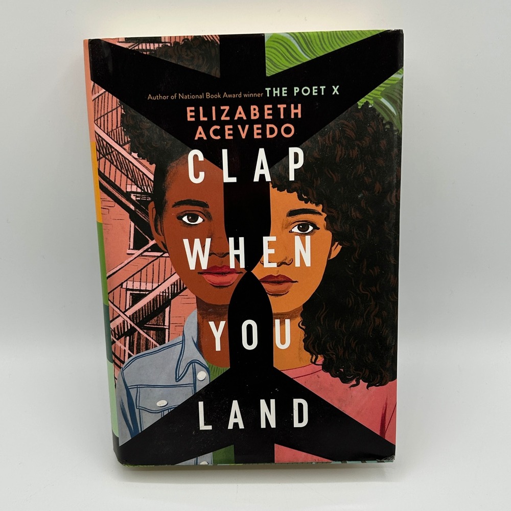Clap When You Land Elizabeth Acevedo Hardcover YA Novel in Verse 2020 1st Ed